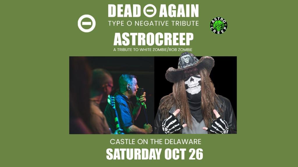 Flyer for Dead Again, Type O Negative Tribute Band, and Astrocreep, a tribute to White Zombie/Rob Zombie.